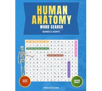 Human Anatomy Word Search: Bones & Joints: Large Print Educational Puzzles for Medical & Nursing Students, Teens and Adults - Ideal Gift for Seniors and Curious Learners