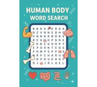 Human Anatomy Word Search: For Adults, For All Ages, Stress Relief, Easy to Read Print about Medical, Anatomy, Body, Fun Activity and More | 6x9 ... Gift for Holidays, Vacation and Free Times