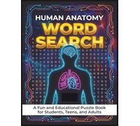 Human Anatomy Word Search: Large Print Educational Puzzles for Students, Teens, and Adults