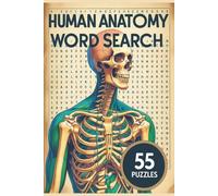 Human Anatomy Word Search: Word Search Puzzles with Easy to Read Print about the Human Anatomy | Great for Medical Students, Retired Physicians, and ... Gift for Vacations, Holidays and Free Times