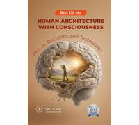 Human Architecture with Consciousness: People, Decisions, and Technology for a Sustainable Future