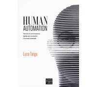 Human automation. Tecniche di comunicazione digitale per accrescere il bus...