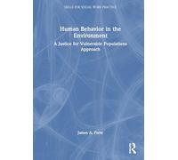 Human Behavior in the Environment: A Justice for Vulnerable Populations Approach