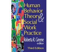 Human Behavior Theory and Social Work Practice