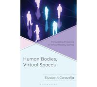 Human Bodies, Virtual Spaces: Persuading Presence in Virtual Reality Games