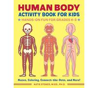 Human Body Activity Book for Kids: Hands-On Fun for Grades K-3