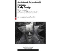 Human Body Design. Corpo e progetto nell'economia della trasformatività