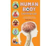 Human Body Learning Lab: Take an Inside Tour of How Your Anatomy Works