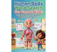 Human Body Word Search for Smart Kids: Fun & Educational Puzzles: Explore Body Parts, Organs & Functions with Engaging Activities for Young Learners