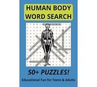 HUMAN BODY WORD SEARCH: Human Body Parts and Systems Word Search, Word Searches about Anatomy, Medical Terms and More | 6x9 inches, 104 Pages | 50+ ... Gift for Vacations, Holidays and Free Times