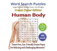 Human Body: Word Search Puzzles | Cream Paper Edition for All Ages: Engaging Word Games to Boost Vocabulary, Memory and Logic - Perfect for Travel, Breaks & Relaxing Moments