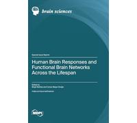Human Brain Responses and Functional Brain Networks across the Lifespan