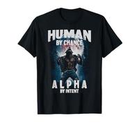 Human By Birth Alpha By Intent Wolf Funny Werewolf Meme Maglietta