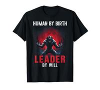 Human By Birth Leader By Will Wolf Meme Funny Werewolf Maglietta