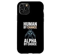 Human By Chance Alpha By Choice Cool Funny Alpha Wolf Meme Custodia per iPhone 11 Pro