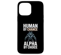 Human By Chance Alpha By Choice Cool Funny Alpha Wolf Meme Custodia per iPhone 13 Pro Max