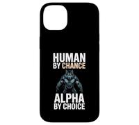 Human By Chance Alpha By Choice Cool Funny Alpha Wolf Meme Custodia per iPhone 14 Plus
