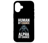 Human By Chance Alpha By Choice Cool Funny Alpha Wolf Meme Custodia per iPhone 16