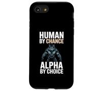Human By Chance Alpha By Choice Cool Funny Alpha Wolf Meme Custodia per iPhone SE (2020) / 7/8