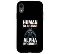 Human By Chance Alpha By Choice Cool Funny Alpha Wolf Meme Custodia per iPhone XR