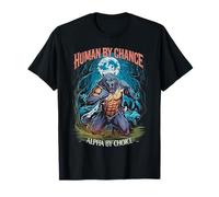 Human By Chance Alpha By Choice Divertente COOL Alpha Wolf Meme Maglietta