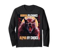 Human By Chance Alpha By Choice Fantastico Meme Divertente di Alpha Wolf Maglia a Manica
