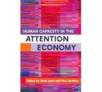 Human Capacity in the Attention Economy
