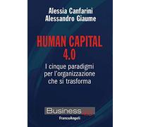Human capital 4.0. I cinque paradigmi per l'organizzazione che si trasforma