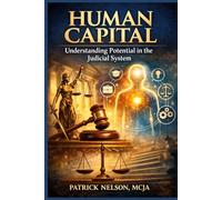 Human Capital: Understanding Potential in the Judicial System
