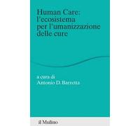 Human care: l'ecosistema per l'umanizzazione delle cure