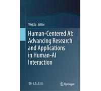 Human-Centered AI: Advancing Research and Applications in Human-AI Interaction