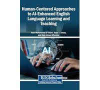 Human-Centered Approaches to AI-Enhanced English Language Learning and Teaching