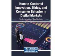 Human-Centered Innovation, Ethics, and Consumer Behavior in Digital Markets