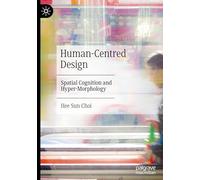 Human-centred Design: Spatial Cognition and Hyper-morphology