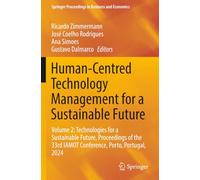 Human-Centred Technology Management for a Sustainable Future: Volume 2: Technologies for a Sustainable Future, Proceedings of the 33rd IAMOT Conference, Porto, Portugal, 2024