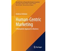 Human-Centric Marketing: A Humanistic Approach to Business