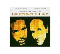 Human Clay - Closing the Book on