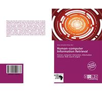 Human-computer Information Retrieval: Human-computer interaction, Information retrieval, Web search engine