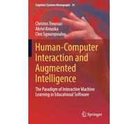Human-Computer Interaction and Augmented Intelligence: The Paradigm of Interactive Machine Learning in Educational Software