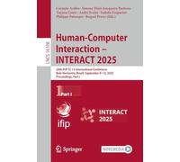 Human-computer Interaction - Interact 2025: 20th Ifip Tc 13 International Conference, Belo Horizonte, Brazil, September 8-12, 2025, Proceedings: 16108
