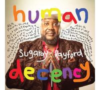 Sugaray Rayford Human Decency (Vinyl LP) 12" Album
