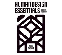 Human Design Essentials: Decoding The Chart