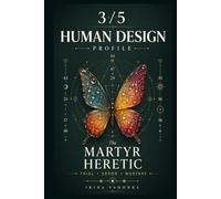 Human Design Profile 3/5: The Martyr Heretic. Trial, Error, Mastery