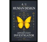 Human Design Profile 4/1: The Opportunist Investigator. Fixed Path, Strong Network