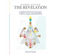 Richard Rudd Human Design - The Revelation (Copertina rigida) Human Design