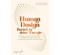 Human Design: Zurück in deine Energie: Entdecke, was dich wirklich erfüllt - mit Reflexionsfragen und neuen Perspektiven auf dich und dein Leben | Für Einsteiger und Fortgeschrittene