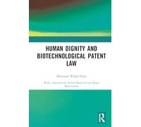 Human Dignity and Biotechnological Patent Law