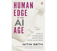 Human Edge In the AI Age: Eight Timeless Mantras for Success