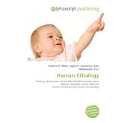 Human Ethology: Ethology, Behaviorism, Irenäus Eibl-Eibesfeldt, Konrad Lorenz, Nikolaas Tinbergen, Human Behavior, Human, Central Nervous System, Sociobiology