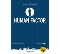 Human factor. Ediz. italiana e inglese. Vol. 4: Il rapporto uomo-macchina